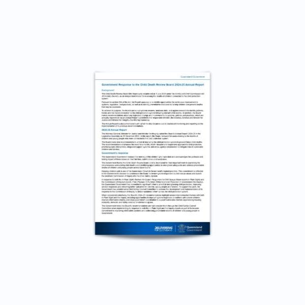 Thumbnail of Queensland Government response to Child Death Review Board annual report 2024–25