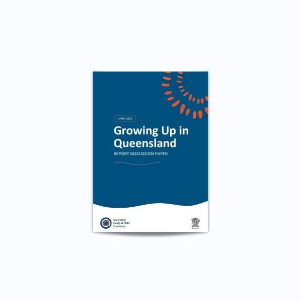 Thumbnail for Growing up in Queensland 2025: Discussion paper