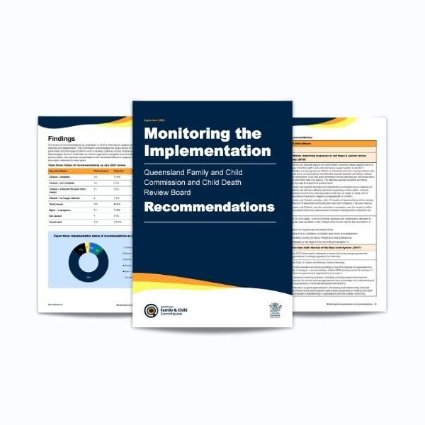 Thumbnail for Monitoring of the implementation of recommendations made by the Queensland Family and Child Commission and the Child Death Review Board 2025
