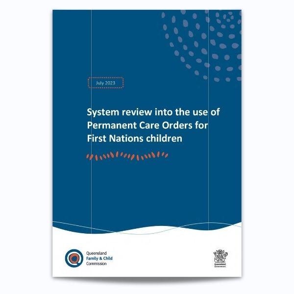 Cover for System review into the use of Permanent Care Orders for First Nations children