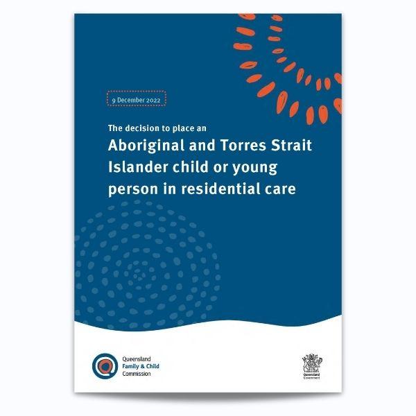 Cover for The decision to place an Aboriginal and Torres Strait Islander child or young person in residential care